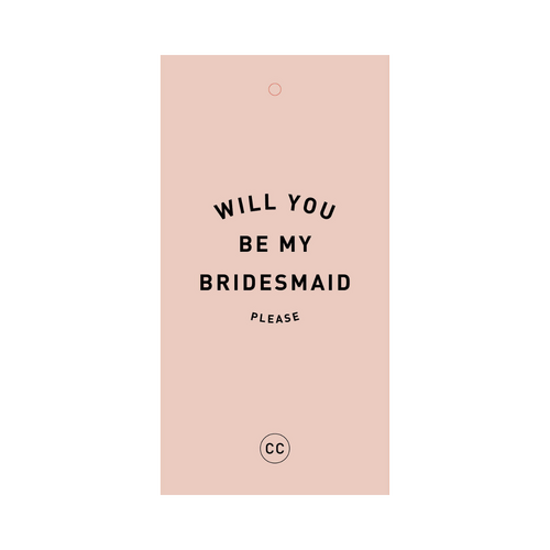 Will you be my Bridesmaid CC Gift Tag