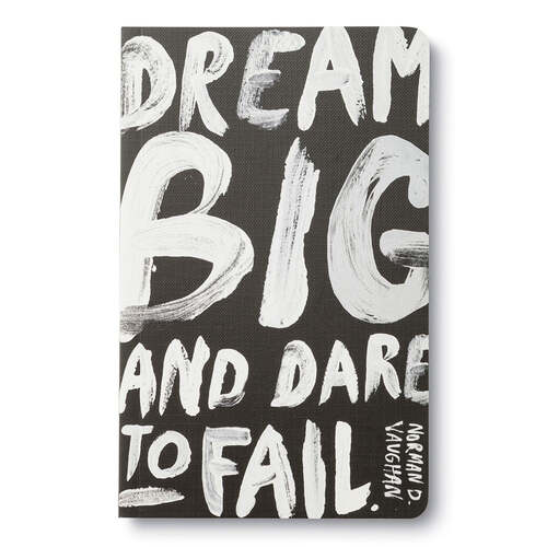 Dream Big & Dare To Fail Notebook