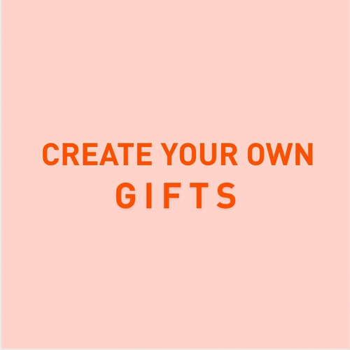 Create your own gifts